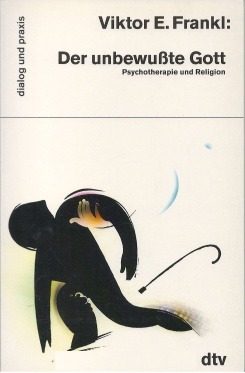 Der unbewußte Gott. Psychotherapie und Religion
