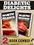 Sugar-Free Freezer Recipes and Sugar-Free On-The-Go Recipes: 2 Book Combo (Diabetic Delights)