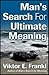 Man's Search for Ultimate Meaning