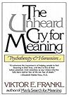 The Unheard Cry for Meaning Book cover for The Unheard Cry for Meaning
