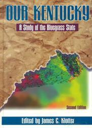 Our Kentucky: A Study of the Bluegrass State