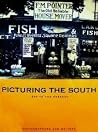 Picturing the South: 1860 to the Present Picturing the South: 1860 to the Present