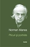 Plicuri şi portrete by Norman Manea