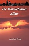 The Whistleblower Affair, A Banking Director's Skulduggery Ex... by Jonathan Veale