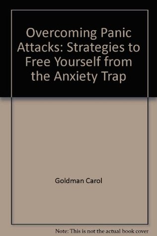 Overcoming Panic Attacks: Strategies to Free Yourself from the Anxiety Trap (Paperback)