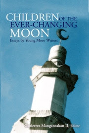Children of the Ever-Changing Moon: Essays by Young Moro Writers (Paperback)