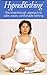 HypnoBirthing: The Breakthrough Approach to safer, easier, comfortable birthing