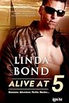 Alive at 5 by Linda Hurtado Bond Alive at 5 by Linda Hurtado Bond