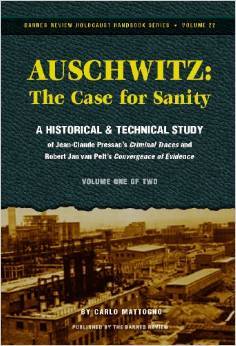 Auschwitz: The Case for Sanity - A Historical and Technical Study of Jean-Claude Pressac's 