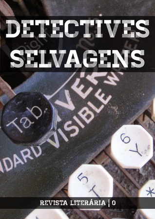 Revista Detectives Selvagens - 0 - Julho 2014