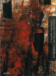 O Mundo Não Acaba no Frio dos teus Ossos