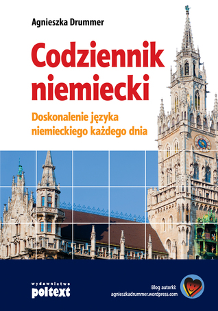 Codziennik niemiecki. Doskonalenie niemieckiego każdego dnia