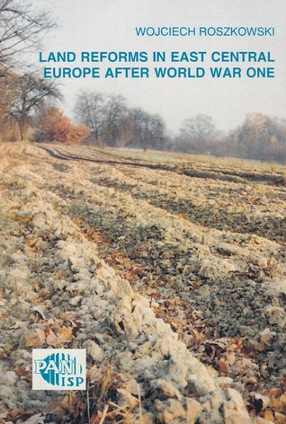 Land Reforms in East Central Europe After World War One (Paperback)