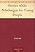 Stories of the Nibelungen for Young People