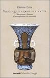 Verità segrete esposte in evidenza. Sincretismo e fantasia. Contemplazione ed esotericità Verità segrete esposte in evidenza. Sincretismo e fantasia. Contemplazione ed esotericità