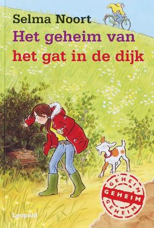 Het Geheim Van Het Gat In De Dijk (Hardcover)