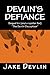 Devlin's Defiance: Book Two...