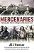 Mercenaries: Putting the World to Rights with Hired Guns