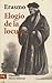 Elogio de la locura by Erasmo