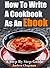 How To Write A Cookbook As ...