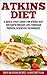 Atkins Diet: Atkins Quick-Start Guide For Rapid Weight Loss Through Proven, Scientific Techniques ( Over 30 Atkins recipes )( Atkins, Atkins Diet, Atkins ... weight loss, paleo, gluten free, diet plan)