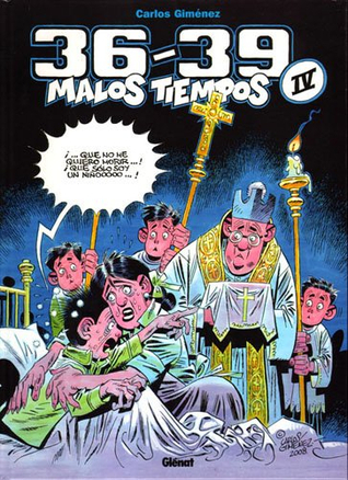 36-39: Malos Tiempos #4 (36-39 Malos Tiempos #4)
