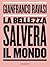 La bellezza salverà il mondo (Italian Edition)
