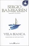 Vela bianca by Sergio Bambaren Roggero