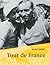 Tour de France. Ein Erlebnisbericht von der Grande Boucle 1932