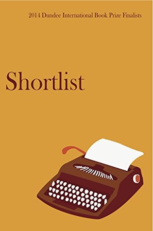 The Dundee International Book Prize: The Shortlist 2014