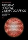 Pequeño Planeta Cinematográfico: 50 Realizadores, 40 Años De Cine, 30 Países Pequeño Planeta Cinematográfico: 50 Realizadores, 40 Años De Cine, 30 Países
