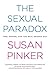 The Sexual Paradox: Men, Women and the Real Gender Gap