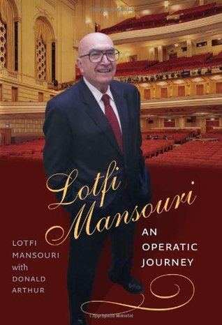 Lotfi Mansouri: An Operatic Journey (Hardcover)
