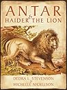 Antar and Haider the Lion by Dedra L. Stevenson
