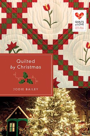 Quilted by Christmas (Quilts of Love, #22)