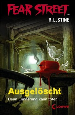 Ausgelöscht: Denn Erinnerung kann töten ... (Fear Street, #6)