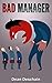 Bad Manager (management, office management, business management, employees, managing, job stress, management skills)