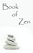 Zen Books Master: Zen Experience and the Art of Happiness (Exclusive Bonus) Vol 1