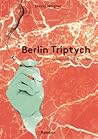 Berlin Triptych