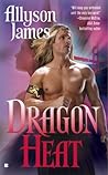 Dragon Heat by Allyson James