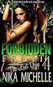 Forbidden Fruit 4: The Last Drop