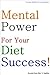 Mental Power For Your Diet ...