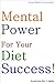 Mental Power For Your Diet Success! by Thomas Mueller