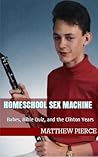 Homeschool Sex Machine by Matthew Pierce