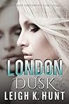 London Dusk by Leigh K. Hunt