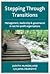 Stepping Through Transitions: Management, leadership and governance in not-for-profit organisations