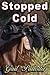 Stopped Cold