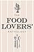 The Food Lovers' Anthology: A Literary Compendium