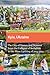 Kyiv, Ukraine: The City of Domes and Demons from the Collapse of Socialism to the Mass Uprising of 2013-2014