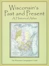 Wisconsin's Past and Present: A Historical Atlas